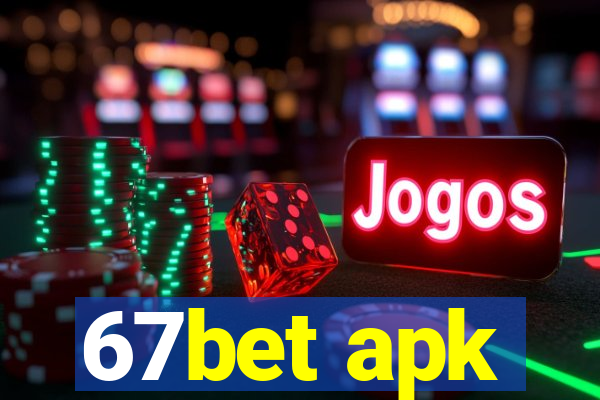 67bet apk